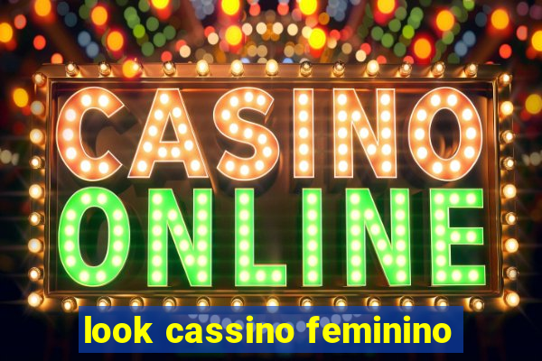 look cassino feminino